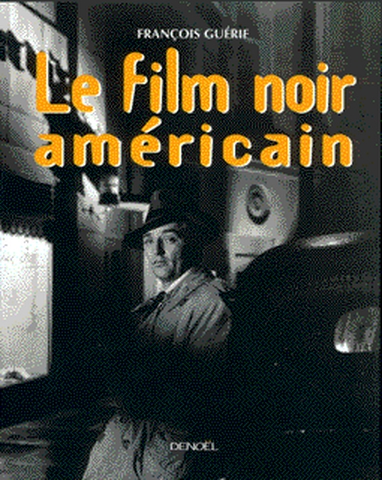 film noir américain (Le) - 