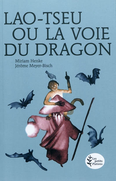 Lao-Tseu ou La voie du dragon - 