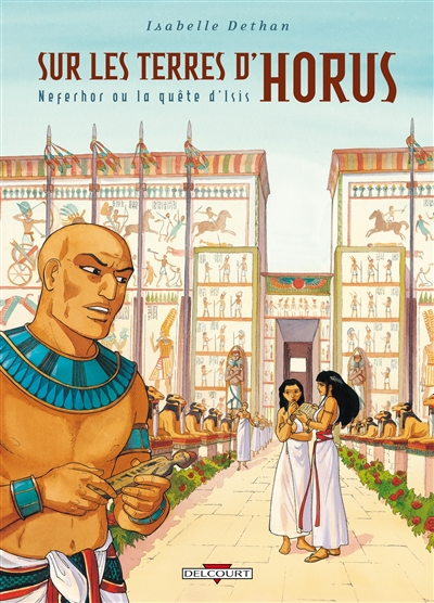 Sur les terres d'Horus 7 : Neferhor ou la quête d'Isis - 