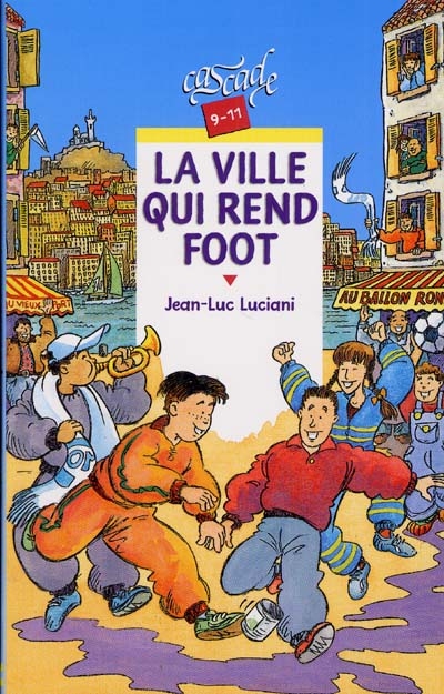 ville qui rend foot (La) - 