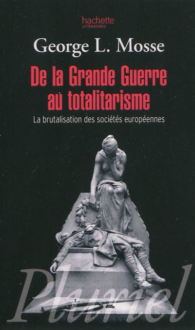 De la grande guerre au totalitarisme - 