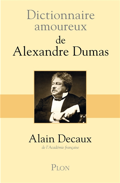 Dictionnaire amoureux d'Alexandre Dumas - 