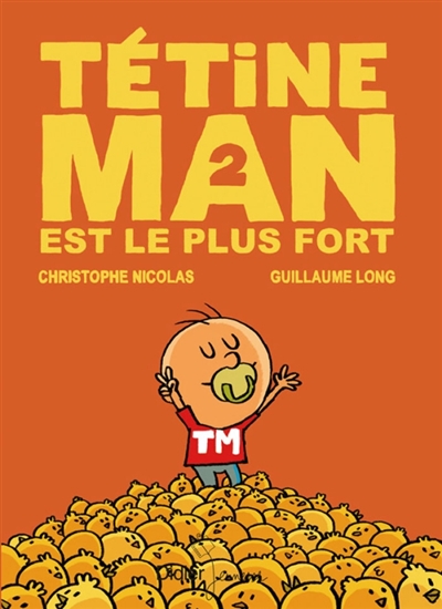 Tétine Man est le plus fort - 