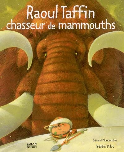 Raoul Taffin chasseur de mammouths - 