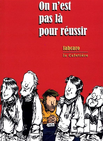 On n'est pas là pour réussir - 