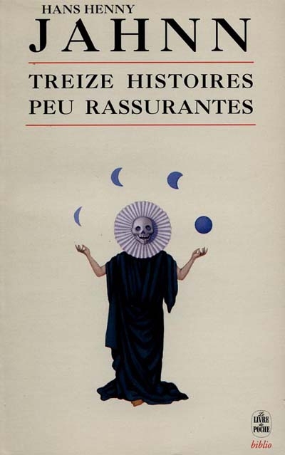 Treize histoires peu rassurantes - 