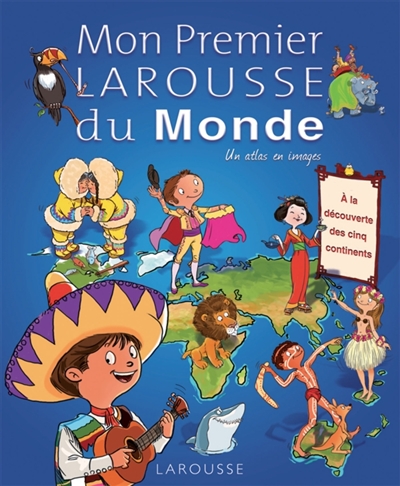 Mon premier Larousse du monde - 