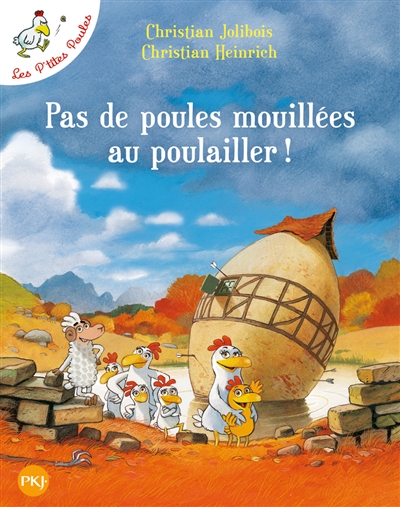 Pas de poules mouillées au poulailler ! - 