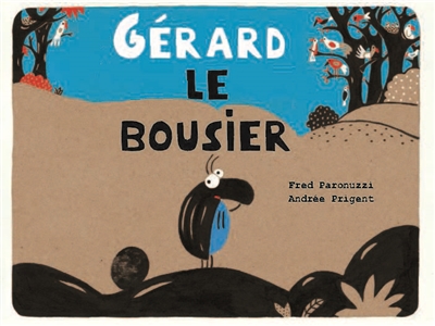 Gérard le bousier - 