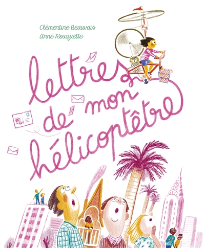 Lettres de mon hélicoptêtre - 