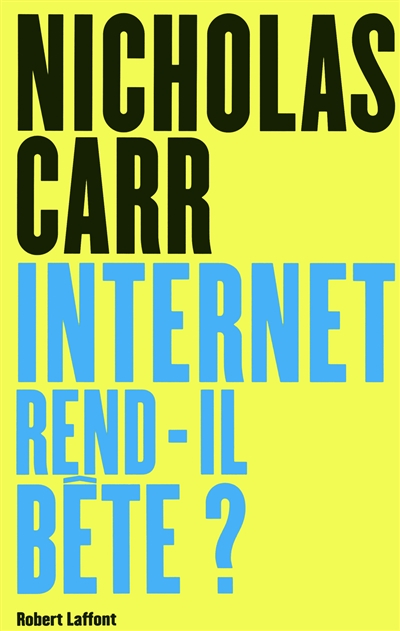 Internet rend-il bête ? - 