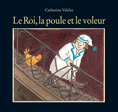 roi, la poule et le voleur (Le) - 