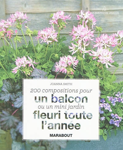 200 compositions pour balcons, terrasses et tout petits jardins - 