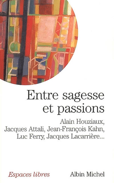 Entre sagesse et passions - 