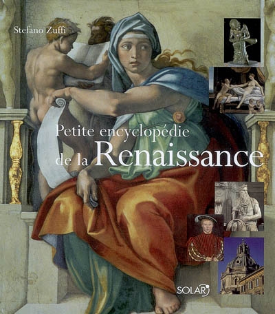 Petite encyclopédie de la Renaissance - 