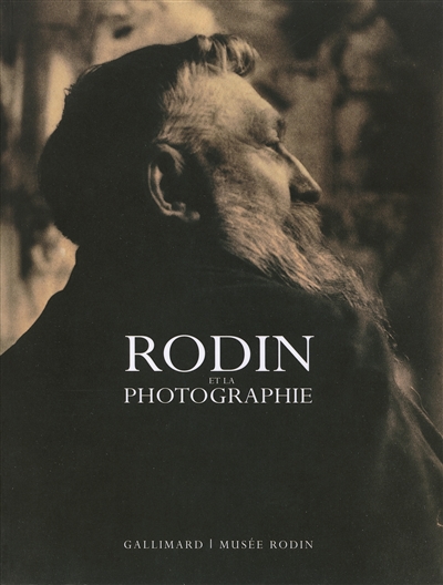 Rodin et la photographie - 