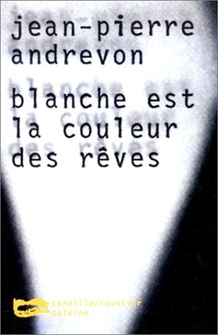 Blanche est la couleur des rêves - 