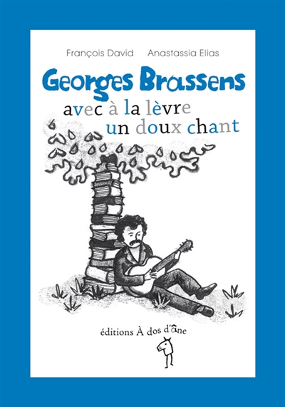 Georges Brassens, avec à la lèvre un doux chant - 