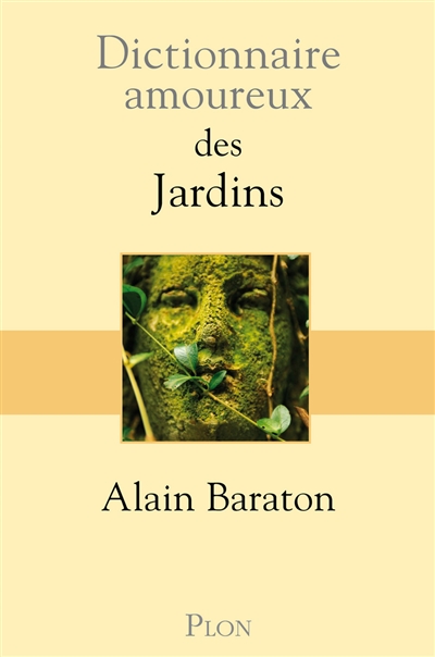 Dictionnaire amoureux des jardins - 