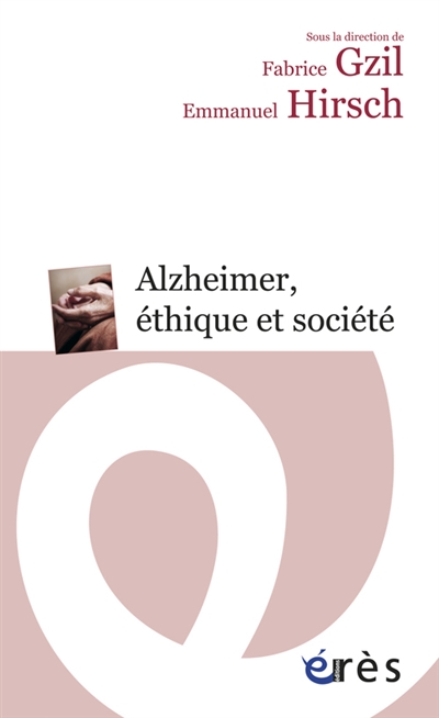 Alzheimer, éthique et société - 