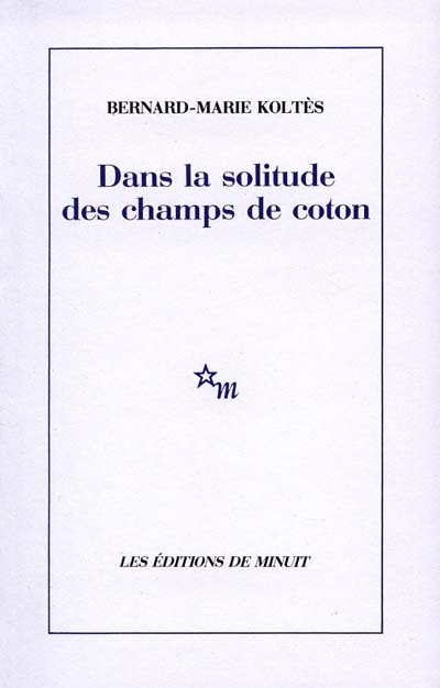 Dans la solitude des champs de coton - 