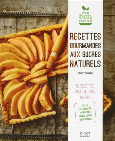 Recettes gourmandes aux sucres naturels - 