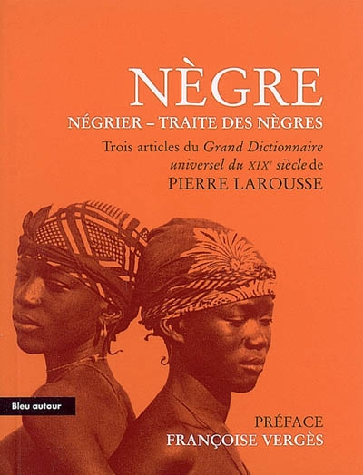 Nègre, Négrier, Traite des Nègres - 