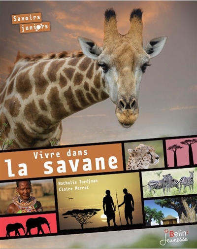 Vivre dans la savane - 