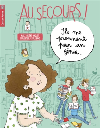 Au secours, ils me prennent pour un génie ! - 