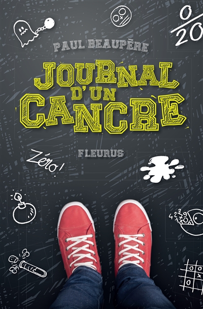 Journal d'un cancre ou Les tribulations de Guillaume Planchet en classe de…