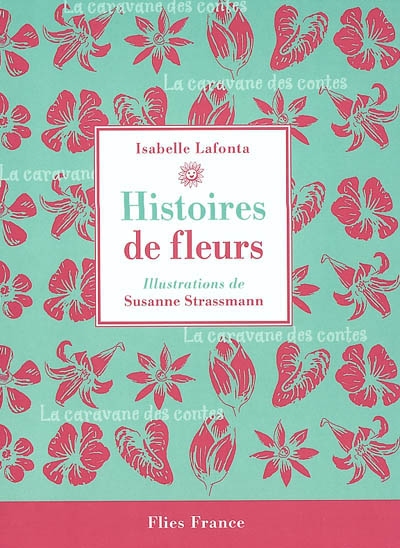 Histoires de fleurs - 