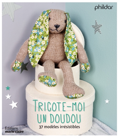 Tricote-moi un doudou - 