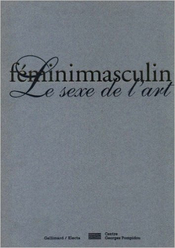 Féminin-masculin, le sexe de l'art - 