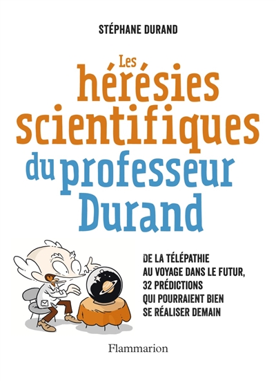 hérésies scientifiques du professeur Durand (Les) - 