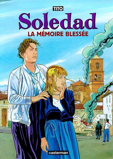 Soleldad 4 : la mémoire blessée - 