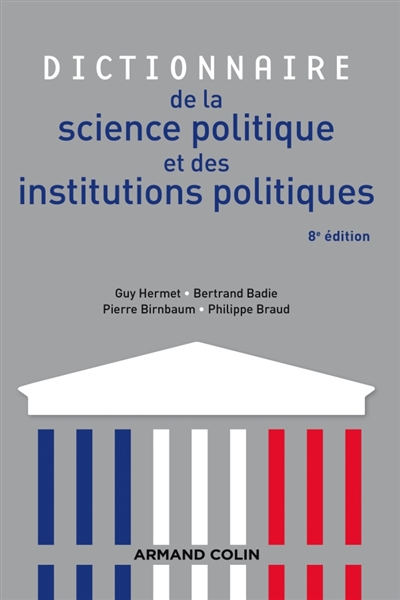 Dictionnaire de la science politique et des institutions politiques - 