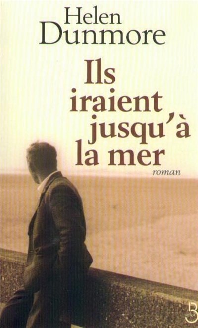 Ils iraient jusqu'à la mer - 