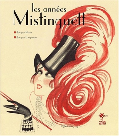 années Mistinguett (Les ) - 