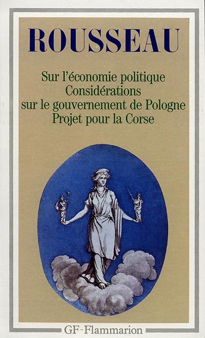 Discours sur l'économie politique - Projet de constitution pour la Corse -…