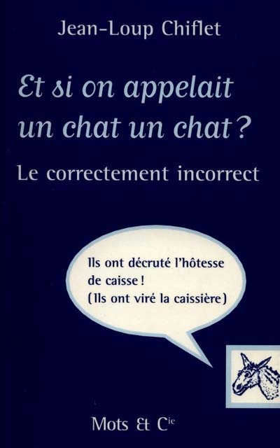 Et si on appelait un chat un chat? - 