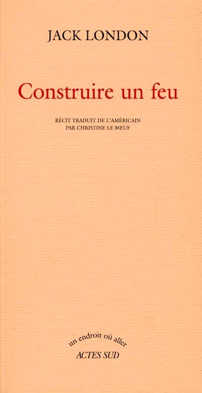 Construire un feu - 