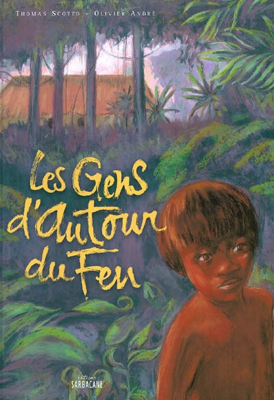 Gens d'autour du feu (Les ) - 