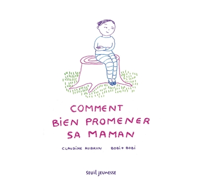 Comment bien promener sa maman - 