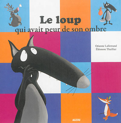 loup qui avait peur de son ombre (Le) - 