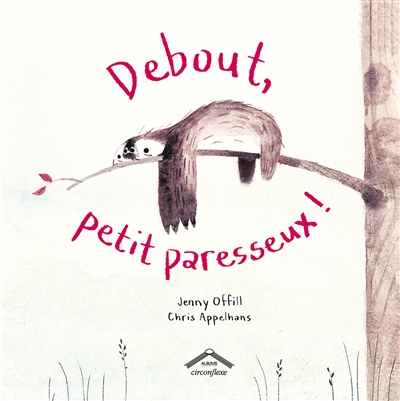 Debout, petit paresseux ! - 