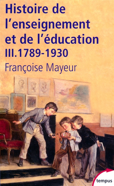 Histoire générale de l'enseignement et de l'éducation en France - 