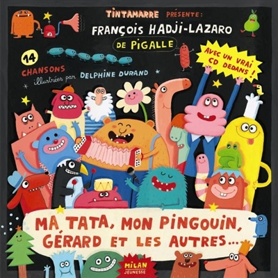 Ma tata, mon pingouin, Gérard et les autres... - 