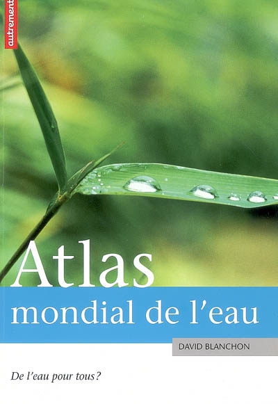 Atlas mondial de l'eau - 