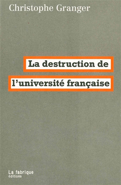 destruction de l'université française (La) - 