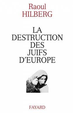 Destruction des juifs d'Europe (La) - 